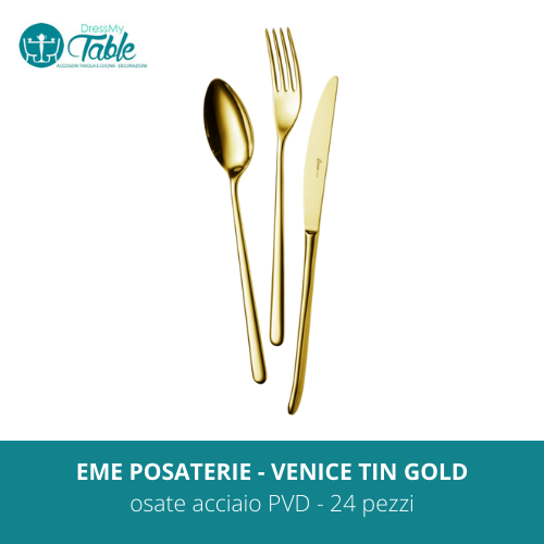 POSATE VENICE TIN GOLD EME POSATERIE